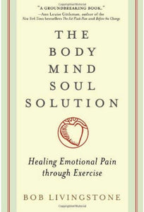 The Body Mind Soul Solution